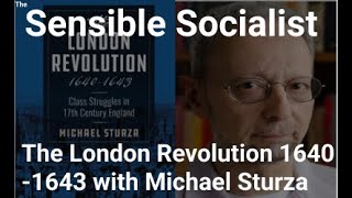The London Revolution 1640 -1643 with Michael Sturza (#77)