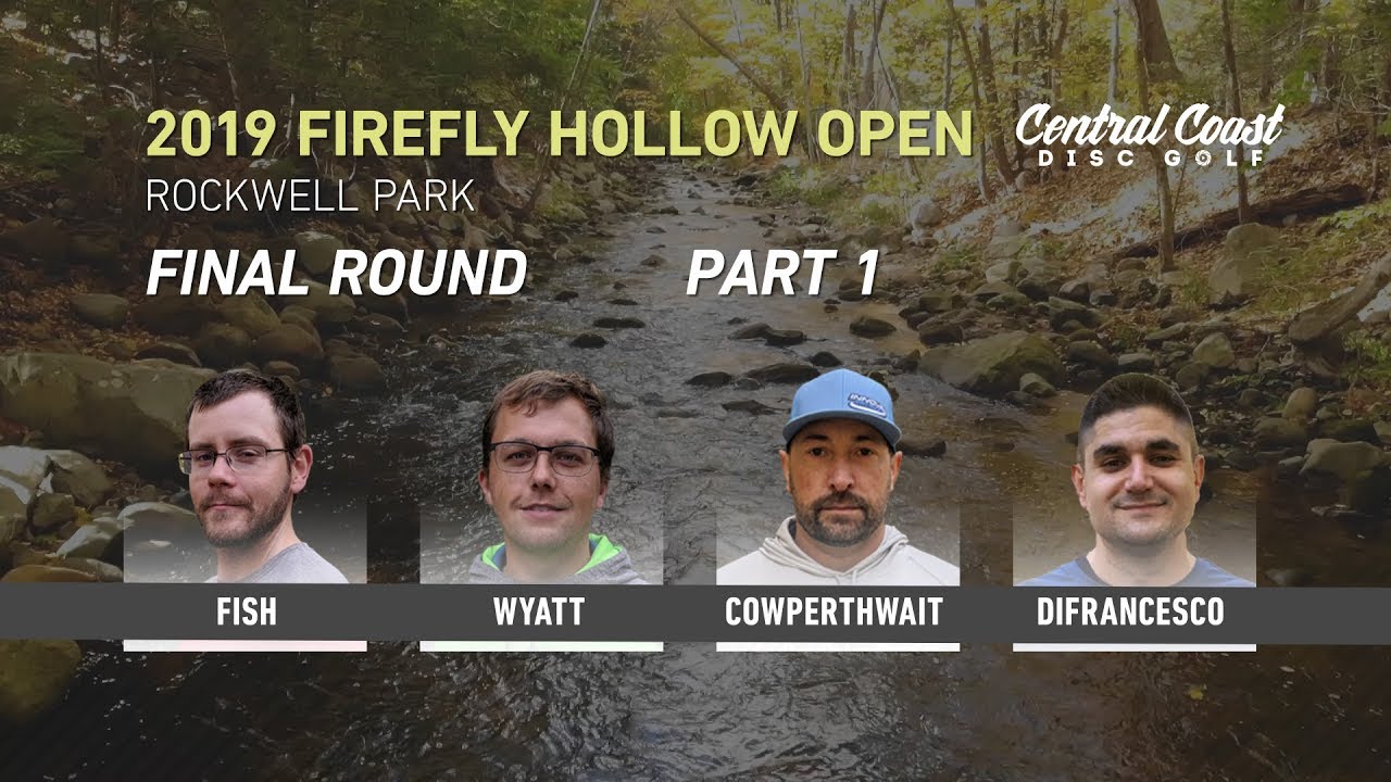 2019 Firefly Hollow Open - Final Round Part 1 - Fish, Wyatt, Cowperthwait, DiFrancesco