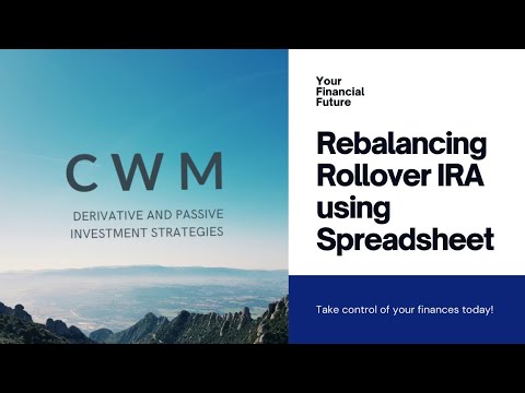 Utilize Our Spreadsheet to Rebalance Your Rollover IRA