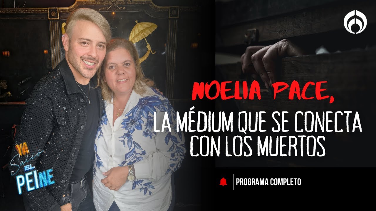 NOELIA PACE, LA MÉDIUM QUE SE CONECTA CON LOS MUERTOS | YA SALIÓ EL PEINE | 27/10/25