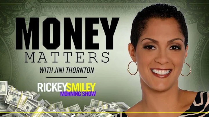 Money Matters: Jini Thornton Gives You Tips and Tr...