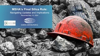 SKC WebIH Webinar: MSHA’s Final Silica Rule: Navigating Updates and Implications