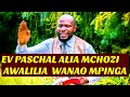 KILIO CHA MZIDIA MTANIKUMBUKA SAA YAJA EV PASCHAL CASSIAN