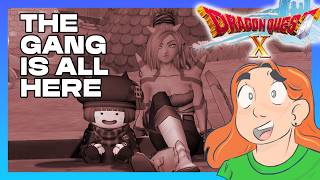 THE PARTY MEETS UP! Playing Dragon Quest X For The First Time