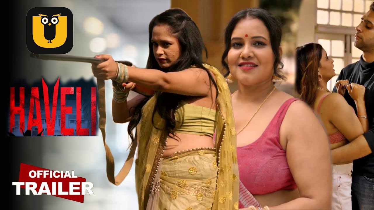 Haveli Official Trailer Ullu Priyanka Chourasia Ritu Rai