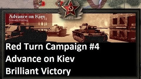 Lets Play: Unity of Command - The Red Turn Campaign: Advance on Kiev Brilliant Victory (HD)