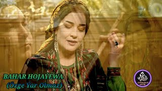 Bahar Hojayewa - Özge Yar Olmaz 2022 Official Video Music
