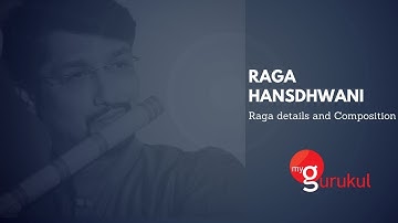 Learn Raga Hansdhwani details and composition only on myGurukul App for Free