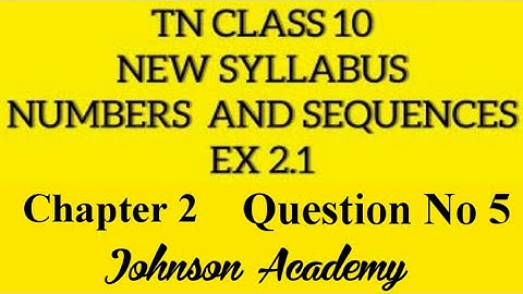 10th Maths Tamilnadu New Syllabus Numbers and Sequences Chapter 2 Exercise 2.1 Questions 5