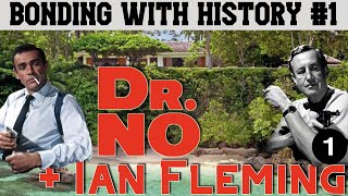 BONDing with History #1 - Dr. No + Ian Fleming (Part 1 of 2)