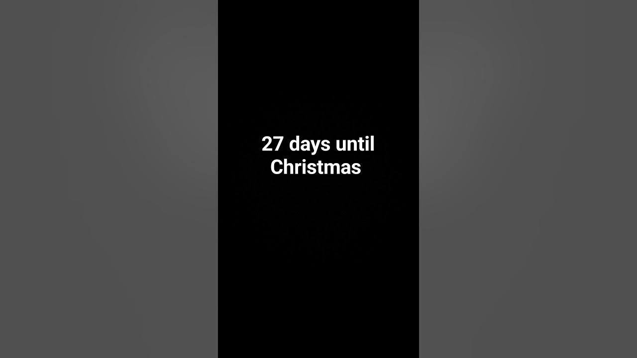 27 days until Christmas YouTube