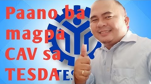 Paano kumuha ng Certificate of Authentication and Verification or CAV ng iyong NCII/ COC sa TESDA