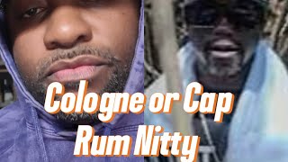 Cologne or Cap - Rum Nitty Repass (Jae Millz & Mickey Factz diss)