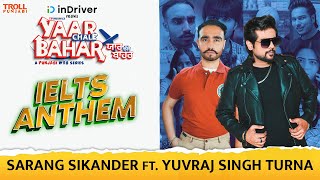 Ielts Anthem - Yuvraj Singh Turna Ft. Sarang Sikander | Latest Punjabi Song 2022