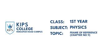 Frame of Reference Explained | 1st Year Physics Chapter 11 | Easy Lecture