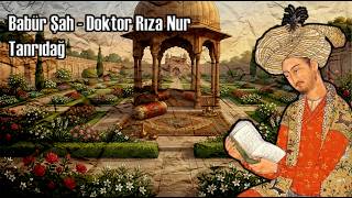 Babür Şah - Doktor Rıza Nur Tanrıdağ
