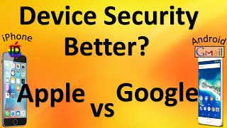 Which is More Secure- Apple iPhone vs. Google Android
