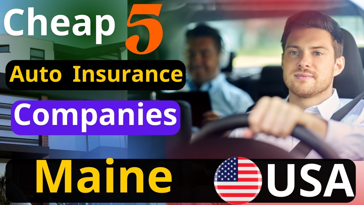 🚗 5 Best Cheap Auto Insurance Companies in Maine USA 2025 |  Top Affordable Car Coverage USA