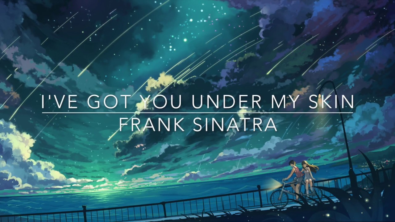 I've got you under my skin - Frank Sinatra - YouTube