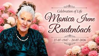 Monica Irene Rautenbach | Celebration of Life Memorial Service