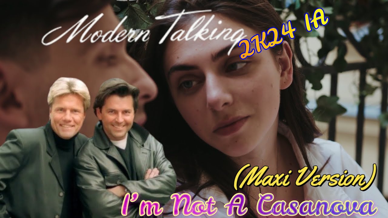 Modern Talking Style 2k25 AI I’m Not A Casanova  (Maxi Version)