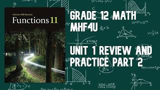 MHF4UE - Unit 1 Review of Functions Unit Review and Practice Part 2(Advanced Function)