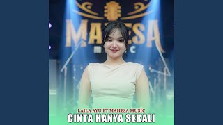 Download Lagu Cinta Hanya Sekali (feat. Mahesa Music) Download Lagu Cinta Hanya Sekali (feat. Mahesa Music)