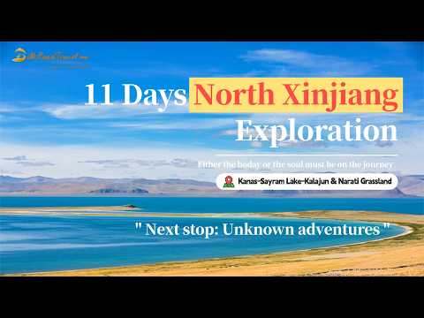 11 Days North Xinjiang Group Tour to Kanas Lake and Sayram Lake 11 Days North Xinjiang Group Tour to Kanas Lake and Sayram Lake