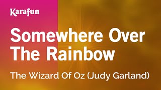 Somewhere Over the Rainbow - The Wizard of Oz (Judy Garland) | Karaoke Version | KaraFun chords