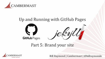 [low-res] Up and Running with GitHub Pages, Part 5, Brand the Jekyll site