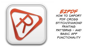 EzPDF for Cross Stitch and Diamond Painting PDF patterns | How to import the pattern and use to app!
