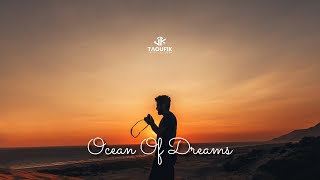 Taoufik & Anas Otman - Ocean Of Dreams (Official Music Video)