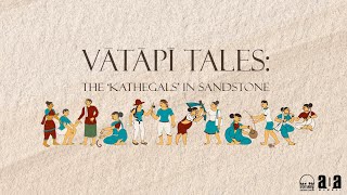 Vatapi Tales The Kathegals In Sandstone Batch Of 2021-2026 Section A Academy Of Architecture