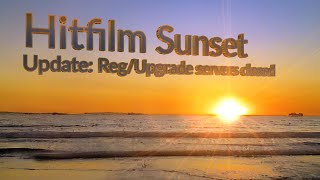 Hitfilm Sunset Update - FXhome Registration/Upgrade servers are closed