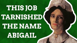 The Job That Ruined The Name Abigail