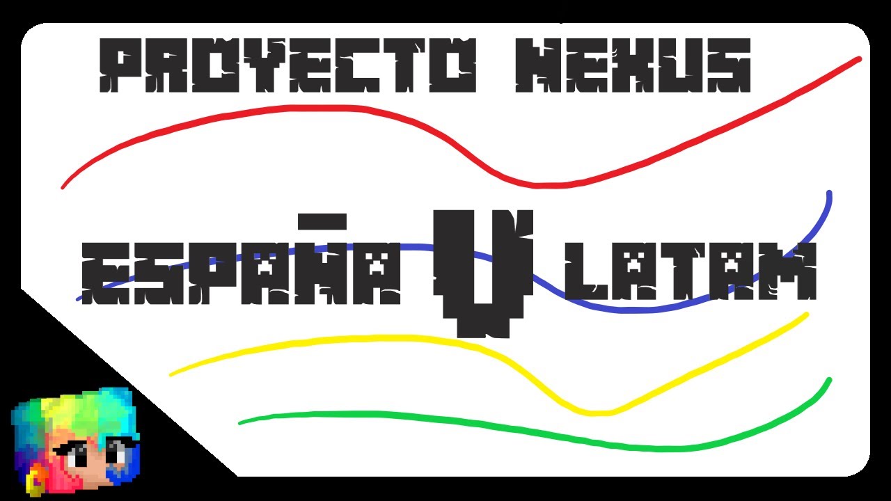 PROYECTO NEXUS #5 | España vs Latam - YouTube
