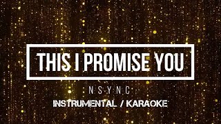 NSYNC - This I Promise You | Karaoke (instrumental w/ back vocals)