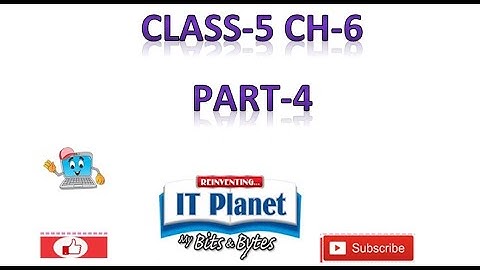 IT PLANET CLASS 5 CH6- PART 4|| ARMY PUBLIC SCHOOL|| IT PLANET