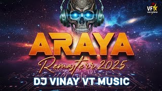 Araya (Mehmet Tekin) - Remaster 2025 | DJ VINAY VT MUSIC | Vip Trance Remix #unreleased 