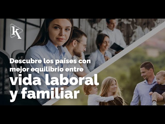 5 países con mayor equilibrio entre vida laboral y familiar