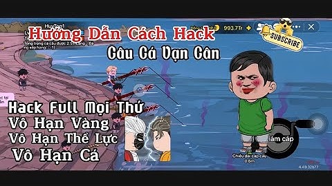Cách hack game câu cá vạn cân vô hạn cá 