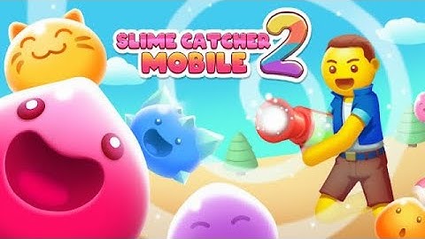 Slime Catcher 2 Mobile Gameplay Android New