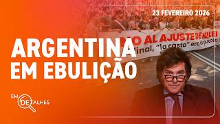 EM DETALHES - 23/02/26 - CÂMARA APROVA PROJETO DE REFORMA TRABALHISTA DE MILEI