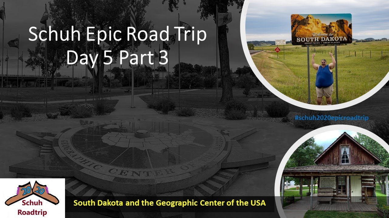 South Dakota and the Geographic Center of the USA Schuh Epic Road