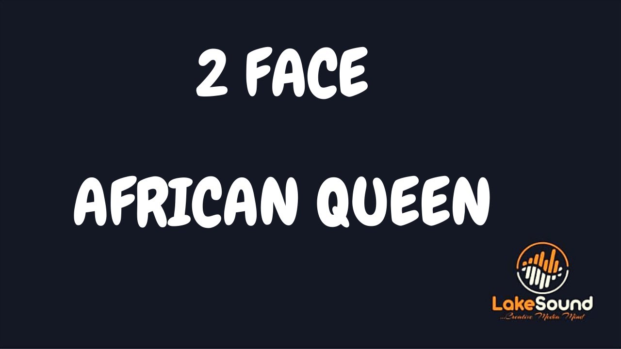 2 FACE   AFRICAN QUEEN KARAOKE