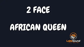 2 FACE - AFRICAN QUEEN KARAOKE