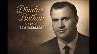 Dündar Balkan - Yalnız Bırakıp Gitme Bu Akşam (Uşşak Şarkı)