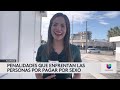 ¿Qué penalidades enfrentan las personas que pagan por sexo en Florida?