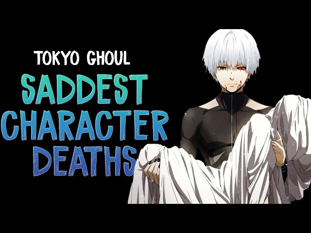 Tokyo Ghoul Saddest Character Deaths - IMDb