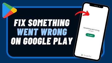 How to Fix Something Went Wrong on Google Play Store !